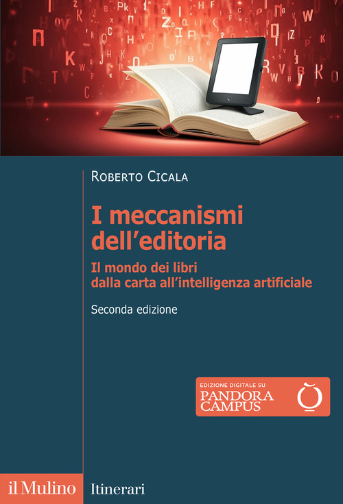 I meccanismi dell'editoria. Il mondo dei libri dalla carta all'intelligenza artificiale