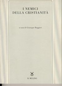 I nemici della cristianit&agrave;