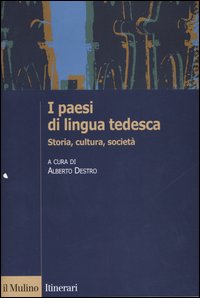 I paesi di lingua tedesca. Storia, cultura, societ&agrave;
