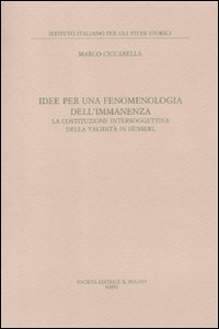 Idee per una fenomenologia dell'immanenza. La costituzione intersoggettiva della validit&agrave; di Husserl