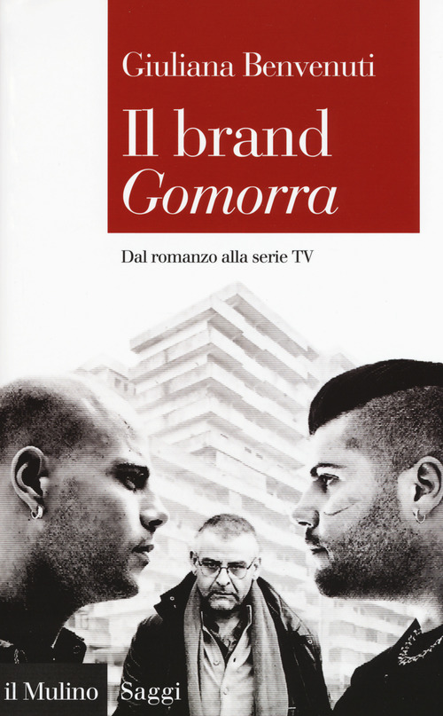 Il brand &laquo;Gomorra&raquo;. Dal romanzo alla serie tv