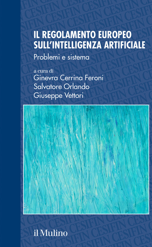 Il regolamento europeo sull'intelligenza artificiale. Problemi e sistema