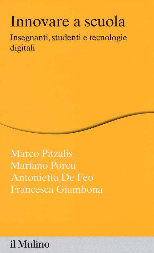 Innovare la scuola. Insegnanti, studenti e tecnologie digitali