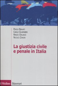 La giustizia civile e penale in Italia. Aspetti ordinamentali e organizzativi