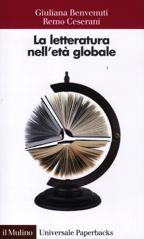 La letteratura nell'et&agrave; globale