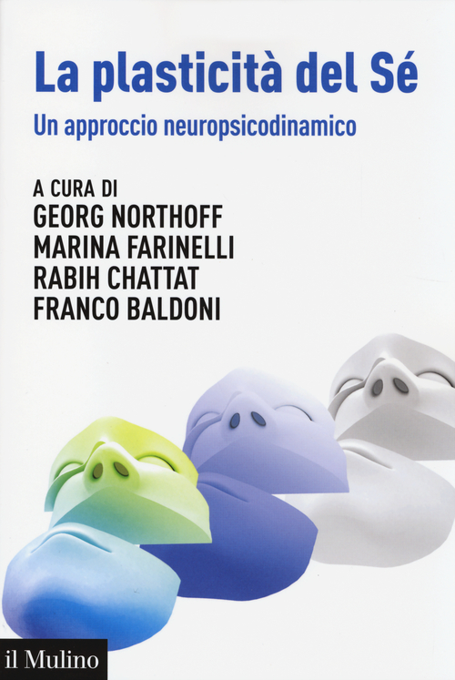 La plasticit&agrave; del s&eacute;. Un approccio neuropsicodinamico