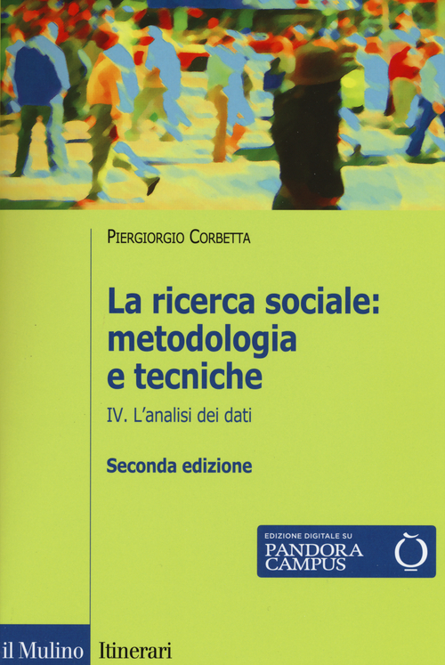 La ricerca sociale: metodologia e tecniche