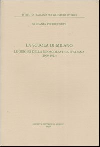 La scuola di Milano. Le origini della neoscolastica italiana (1909-1923)