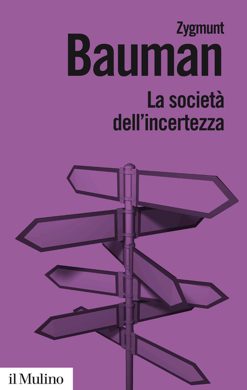 La societ&agrave; dell'incertezza