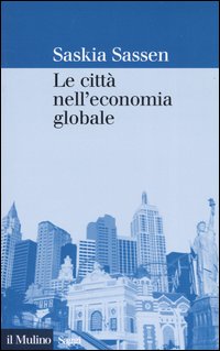 Le citt&agrave; nell'economia globale