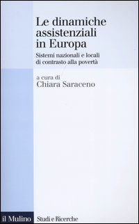 Le dinamiche assistenziali in Europa. Sistemi nazionali e locali di contrasto alla povert&agrave;