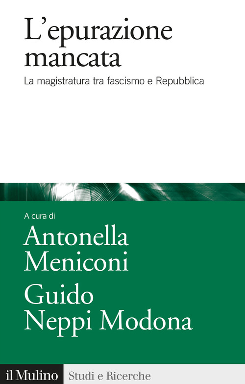 L'epurazione mancata. La magistratura tra fascismo e Repubblica