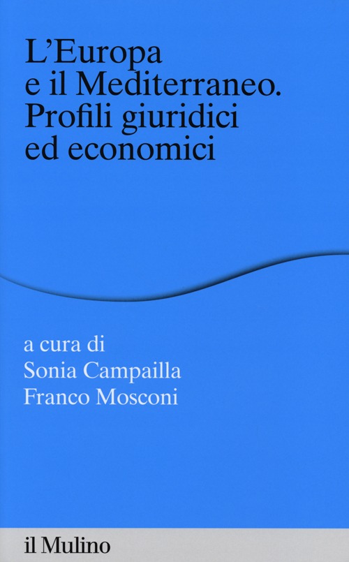 L'Europa e il Mediterraneo. Profili giuridici e economici
