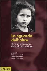 Lo sguardo dell'altro. Per una governance della globalizzazione