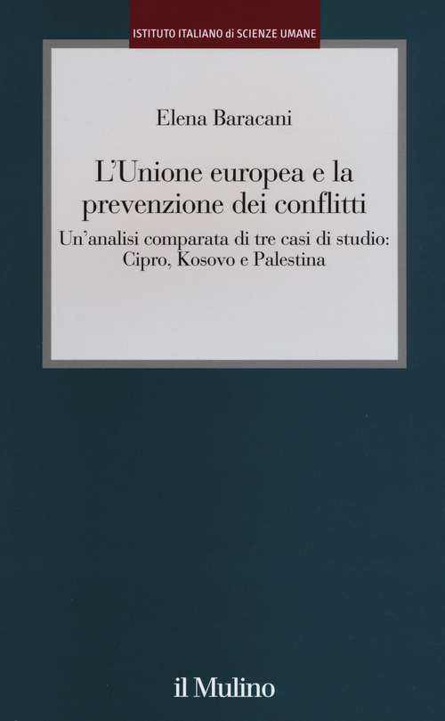 L'Unione europea e la prevenzione dei conflitti. Un'analisi comparata di tre casi di studio: Cipro, Kosovo e Palestina