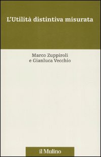 L'Utilità distintiva misurata. Con CD-ROM