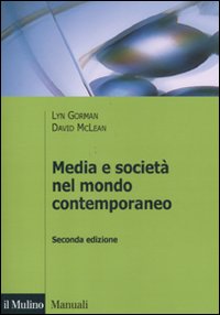 Media e societ&agrave; nel mondo contemporaneo