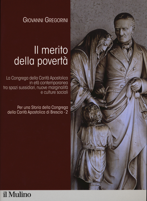 Per una storia della Congrega della Carit&agrave; Apostolica di Brescia