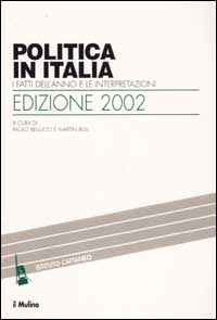 Politica in Italia. I fatti dell'anno e le interpretazioni