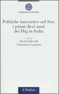 Politiche innovative nel Ssn: i primi dieci anni dei Drg in Italia