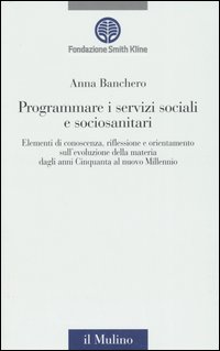 Programmare i servizi sociali e sociosanitari. Con CD-ROM