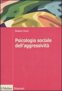 Psicologia sociale dell'aggressivit&agrave;