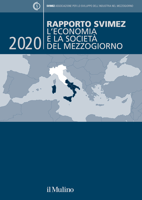 Rapporto Svimez 2020. L'economia e la societ&agrave; del Mezzogiorno