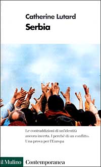 Serbia. Le contraddizioni di un'identità ancora incerta