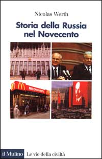 Storia della Russia nel Novecento. Dall'Impero russo alla Comunità degli Stati indipendenti 1900-1999