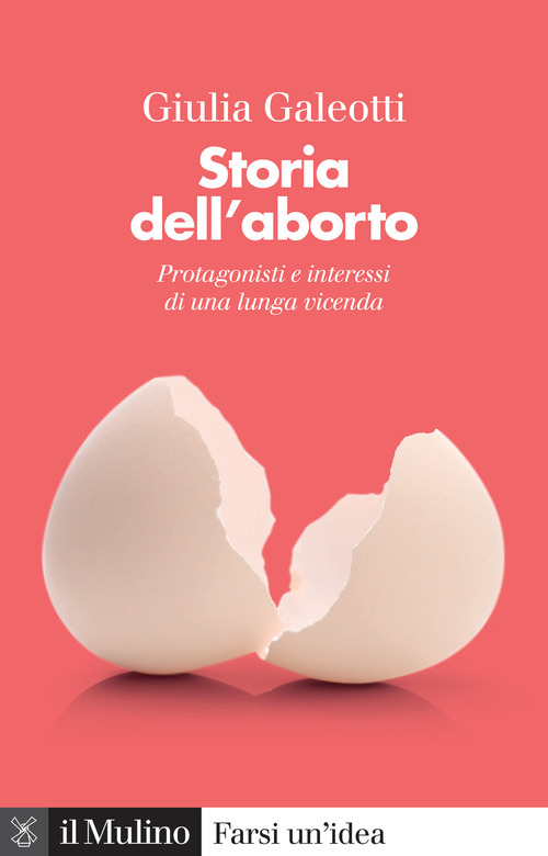 Storia dell'aborto. Protagonisti e interessi di una lunga vicenda