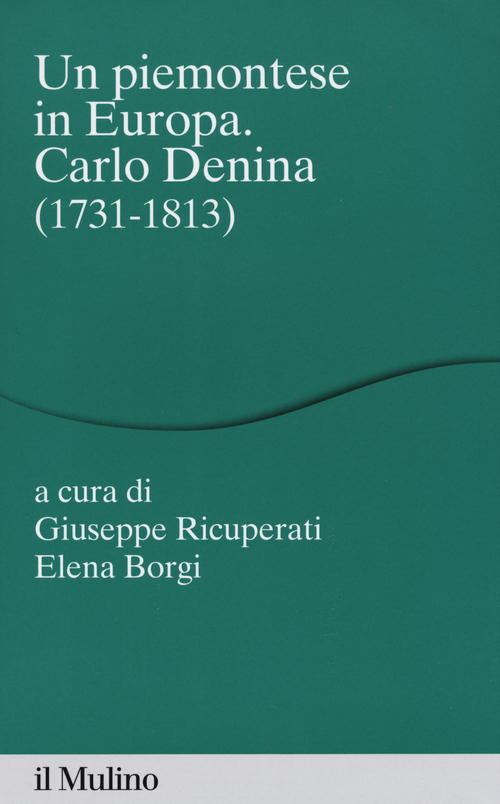 Un piemontese in Europa. Carlo Denina (1731-1813)