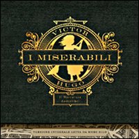 I miserabili letto da Moro Silo. Audiolibro. 5 CD Audio formato MP3