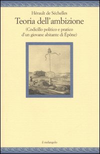 Teoria dell'ambizione (codicillo politico e pratico d'un giovane abitante di &Eacute;p&ocirc;ne)