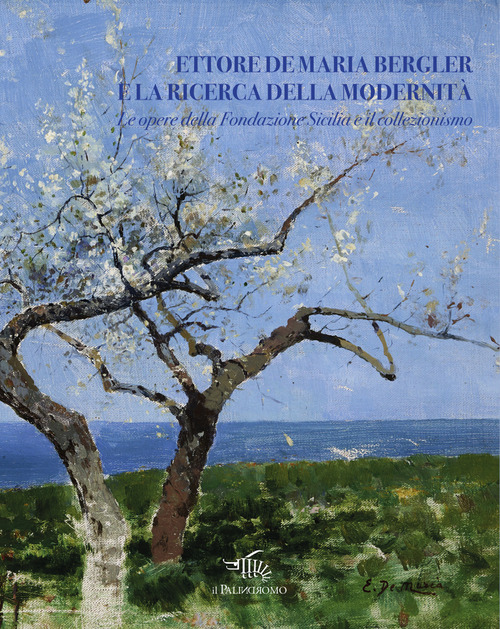 Ettore De Maria Bergler e la ricerca della modernità. Le opere della Fondazione Sicilia e il collezionismo
