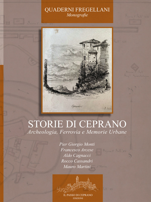 Storie di Ceprano. Archeologia, ferrovia e memorie urbane