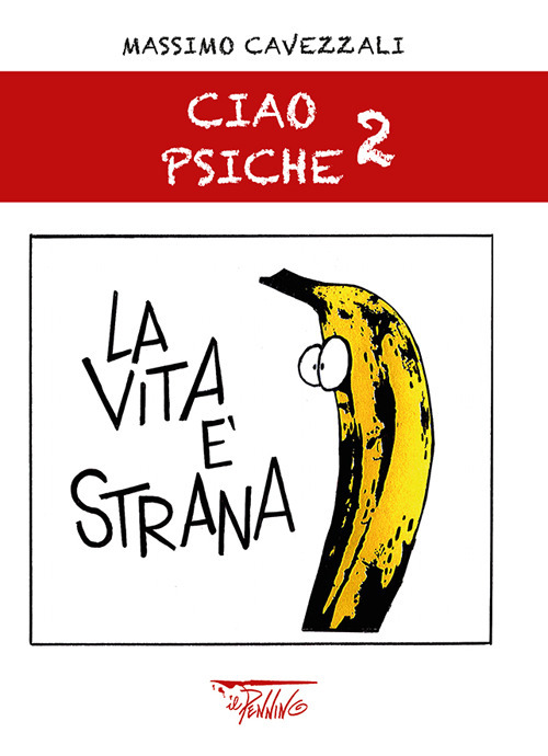 La vita è strana. Ciao psiche