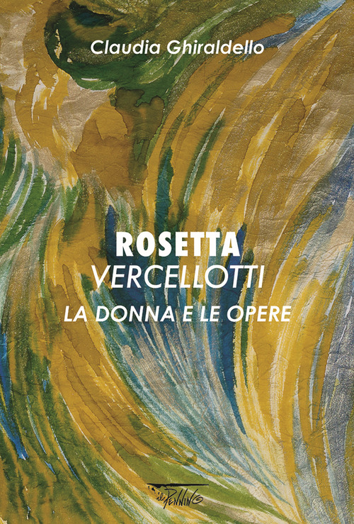 Rosetta Vercellotti. La donna e le opere