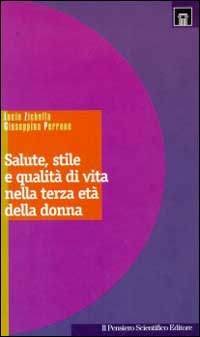 Salute, stile e qualit&agrave; di vita nella terza et&agrave; delle donne
