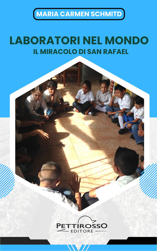 Laboratori nel mondo. Il miracolo di San Rafael