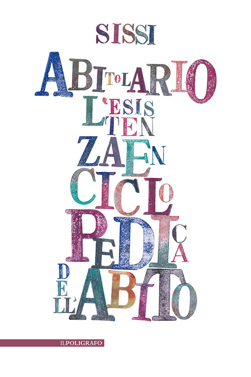 Abitolario. L'esistenza enciclopedica dell'abito nel verso linguisticato