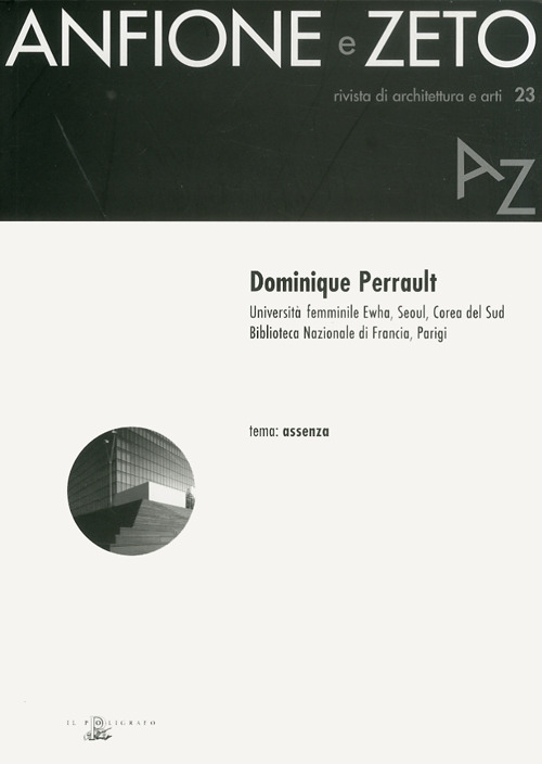 Dominique Perrault. Universit&agrave; femminile Ewha, Seoul, Corea del Sud, Biblioteca Nazionale di Francia, Parigi