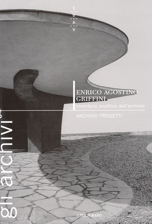 Enrico Agostino Griffini 1887-1952. Inventario analitico dell'archivio