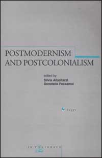 Postmodernism and postcolonialism. Proceedings of the Conference (Bologna, 5 October 2001)