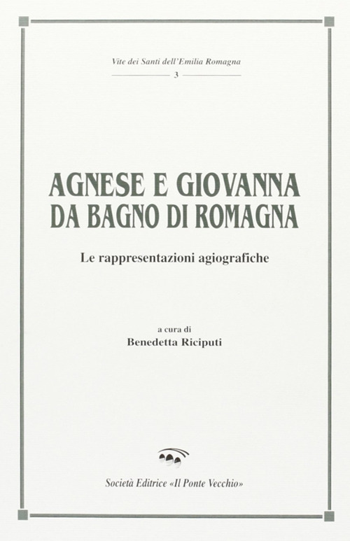 Agnese e Giovanna da Bagno di Romagna. Le rappresentazioni agiografiche