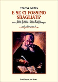 E se ci fossimo sbagliati? Cause di errore e forme di verit&agrave;. Settore peritale giudiziale. Perizia tecnico-grafologica