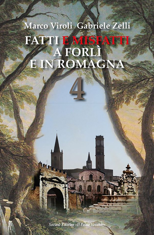 Fatti e misfatti a Forlì e in Romagna