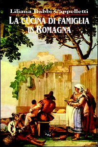 La cucina di famiglia in Romagna