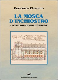 La mosca d'inchiostro. L'inedito album di Giuseppe Merenda