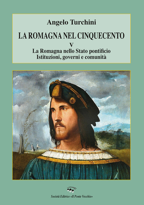 La Romagna nel Cinquecento