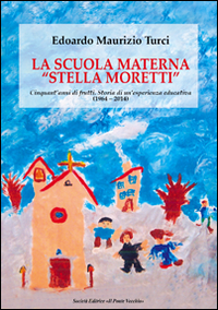 La scuola materna &laquo;Stella Moretti&raquo;